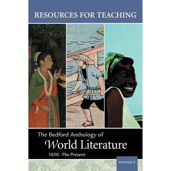 Resources for Teaching Bedford Anthology of World Literature, Package B (Paperback) by Paul Davis, Gary Harrison, David M Johnson