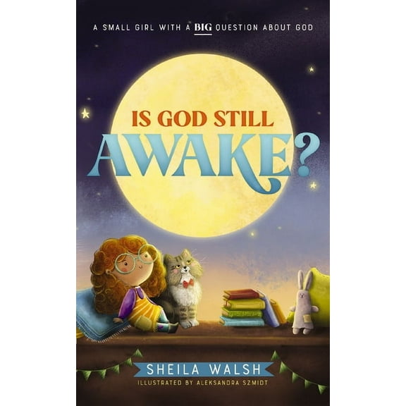 Is God Still Awake?: A Small Girl with a Big Question about God, (Board Book)
