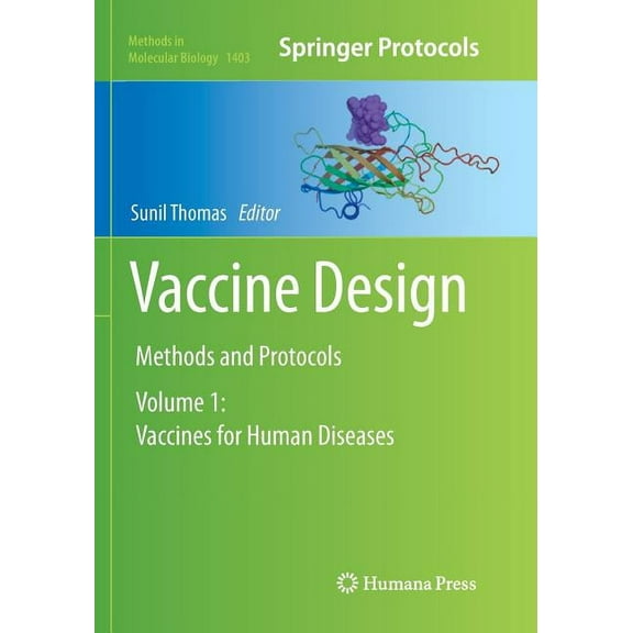 Methods in Molecular Biology Vaccine Design: Methods and Protocols: Volume 1: Vaccines for Human Diseases, Book 1403, (Paperback)