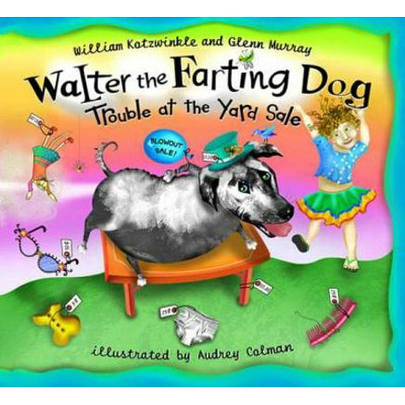 Pre-Owned Walter the Farting Dog: Trouble at the Yard Sale (Hardcover) 0525472177 9780525472179