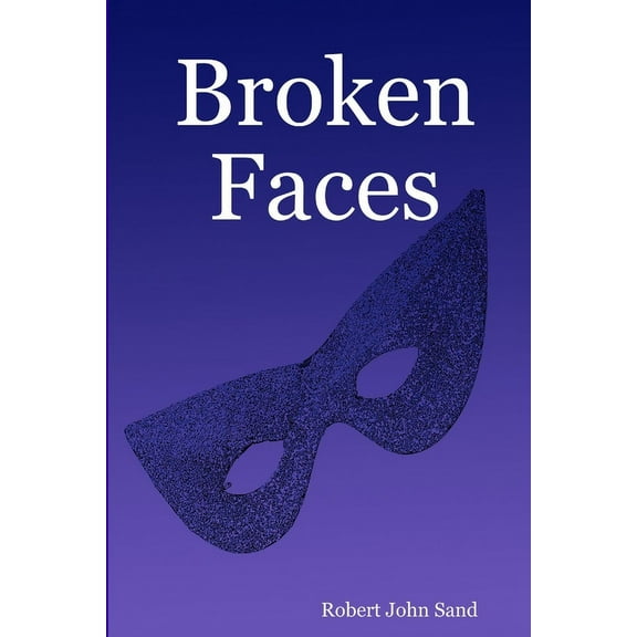 Broken Faces, (Paperback)