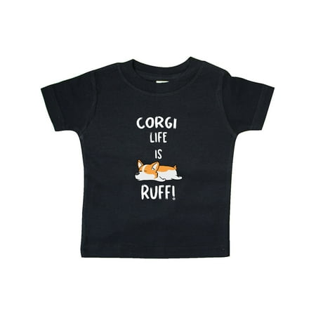 

Inktastic Corgi Life is Rough Gift Baby Boy or Baby Girl T-Shirt