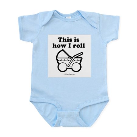 

CafePress - This Is How I Roll / Baby Humor Infant Bodysuit - Baby Light Bodysuit