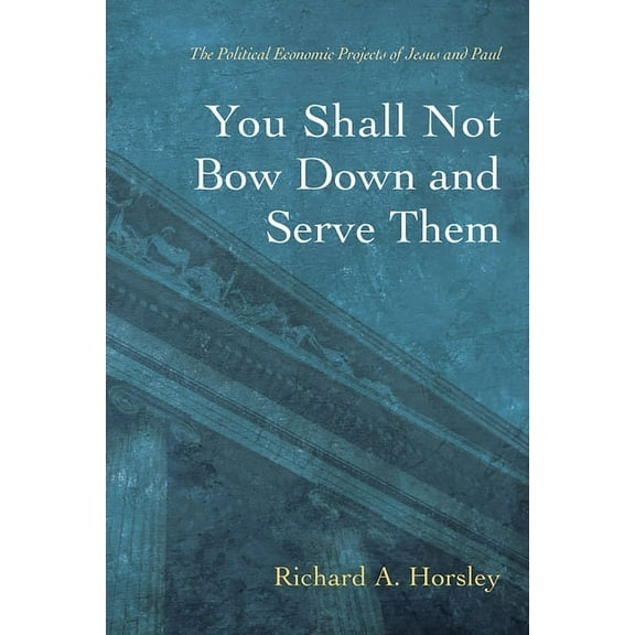 You Shall Not Bow Down and Serve Them, (Hardcover)