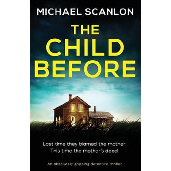 Pre-Owned The Child Before: An absolutely gripping detective thriller (Paperback) by Michael Scanlon