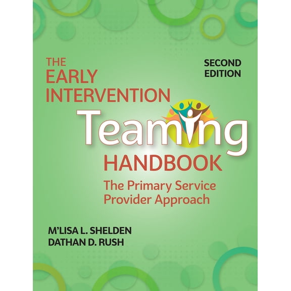 The Early Intervention Teaming Handbook : The Primary Service Provider Approach (Edition 2) (Paperback)