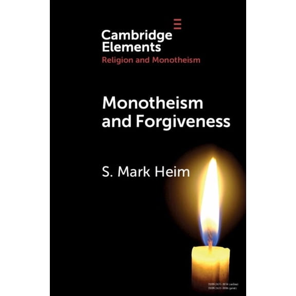 Elements in Religion and Monotheism Monotheism and Forgiveness, (Paperback)