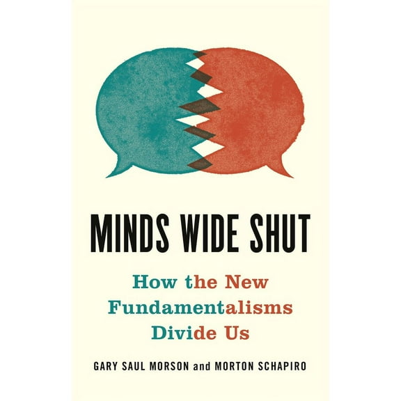 Minds Wide Shut: How the New Fundamentalisms Divide Us, (Hardcover)