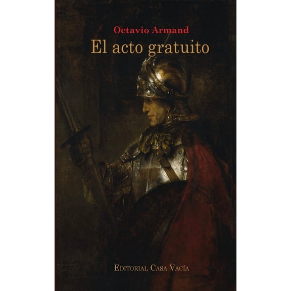 El acto gratuito, (Paperback)