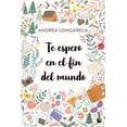 thumbnail image 1 of Te Espero En El Fin Del Mundo, de Andrea Longarela, Booket, 1 of 2