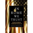 thumbnail image 1 of Pre-Owned In Rome We Trust: The Rise of Catholics in American Political Life Paperback, 1 of 1