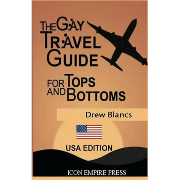 The Gay Travel Guide for Tops and Bottoms