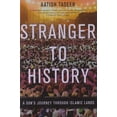 thumbnail image 1 of Stranger to History: A Son's Journey through Islamic Lands, 1 of 2
