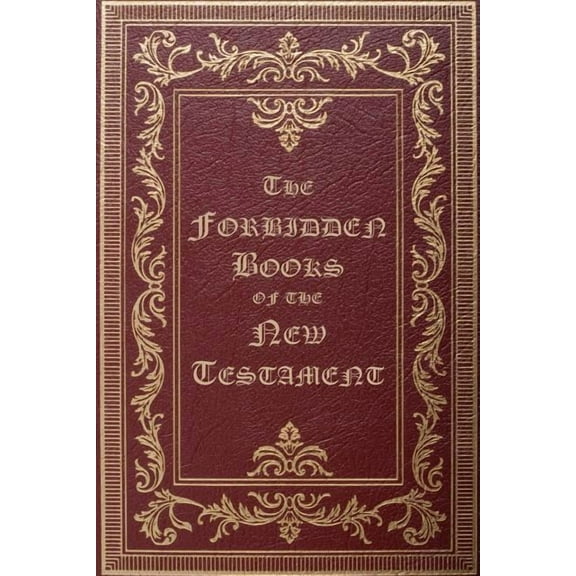 The Forbidden Books of the New Testament (Paperback)