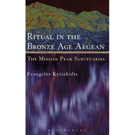 Pre-Owned Ritual in the Bronze Age Aegean: The Minoan Peak Sanctuaries (Hardcover)