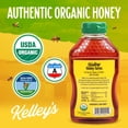 thumbnail image 3 of Kelley's 100% Organic Raw & Unfiltered Honey, USDA Certified, 3 of 8