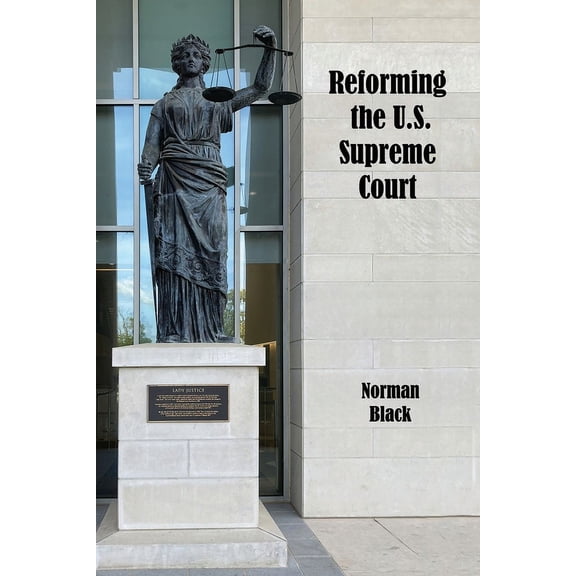 Reforming the U.S. Supreme Court (Paperback)