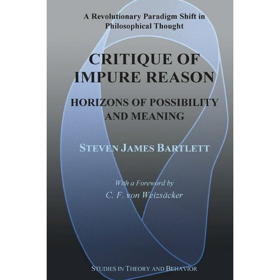 Critique of Impure Reason: Horizons of Possibility and Meaning, (Paperback)