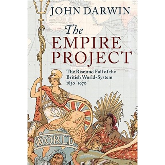 Pre-Owned The Empire Project: The Rise and Fall of the British World-System, 1830–1970 Paperback