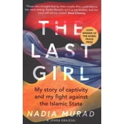 Last Girl : My Story of Captivity and My Fight Against the Islamic State