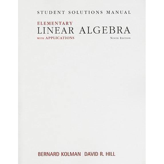 Pre-Owned Student Solutions Manual for Elementary Linear Algebra with Applications (Paperback) 013229656X 9780132296564