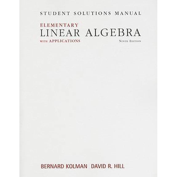 Pre-Owned Student Solutions Manual for Elementary Linear Algebra with Applications (Paperback) 013229656X 9780132296564