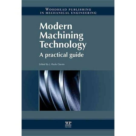 Modern Machining Technology: A Practical Guide