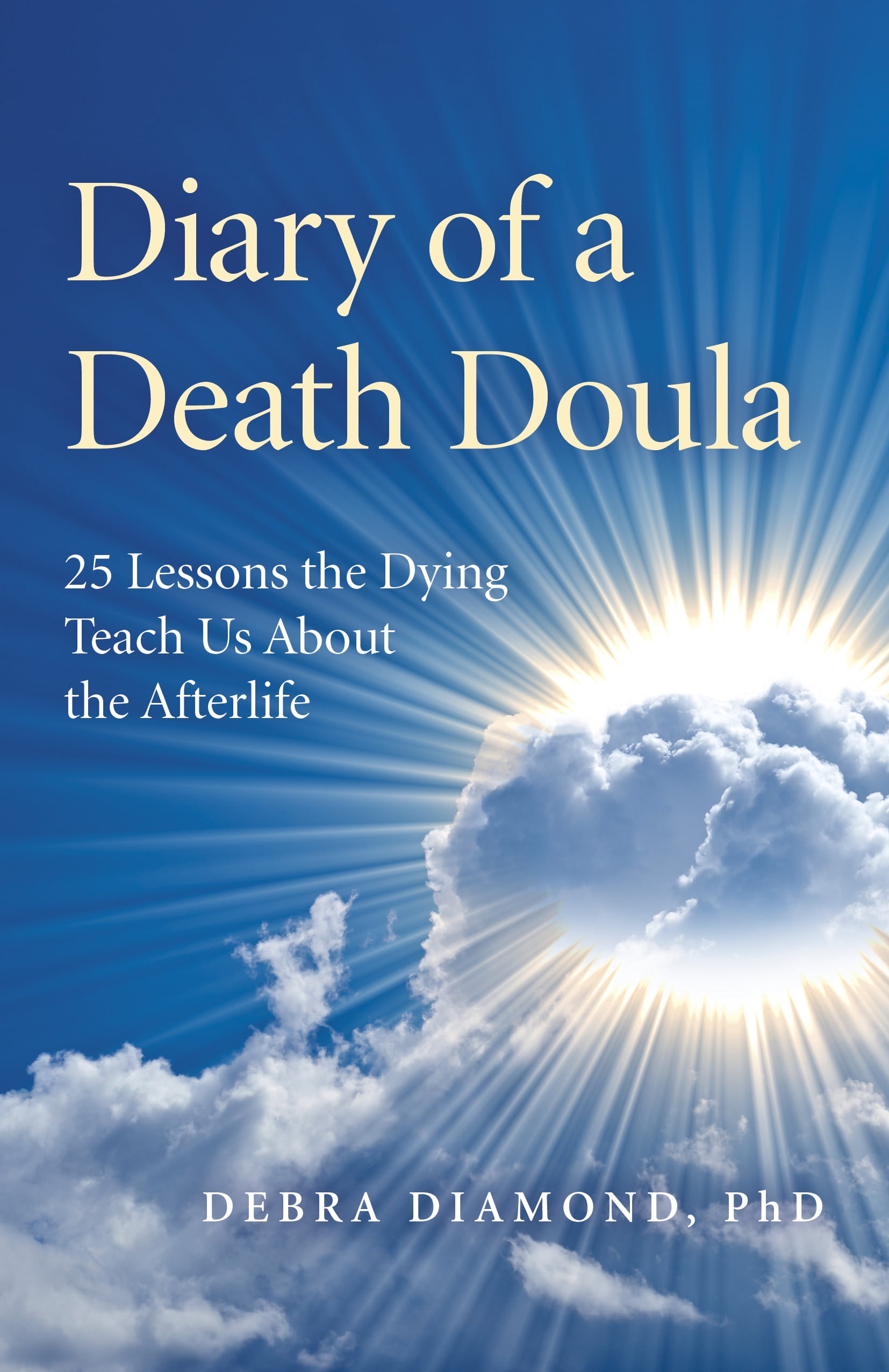 Diary of a Death Doula : 25 Lessons the Dying Teach Us ...