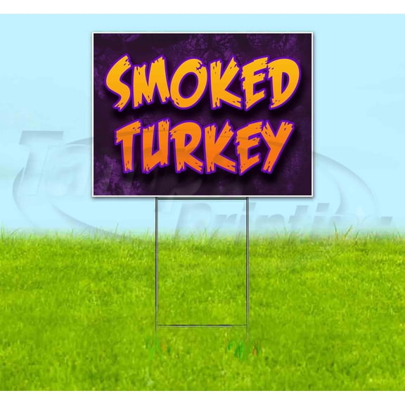 Smoked Turkey (18" x 24") Yard Sign, Includes Metal Step Stake