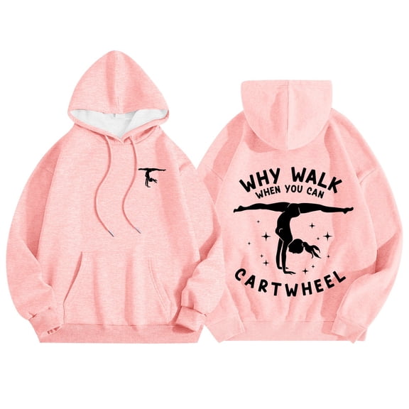 Women's Hoodies & Sweatshirts Why Walk When You Can Cartwheel Gymnast Graphic Print Hooded Pullover For Fall Winter Daily Wear S-XXXL