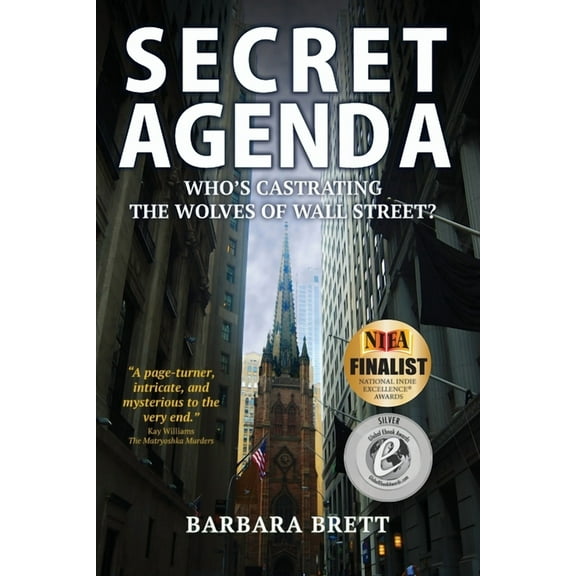Secret Agenda : Who's Castrating the Wolves of Wall Street? (Paperback)