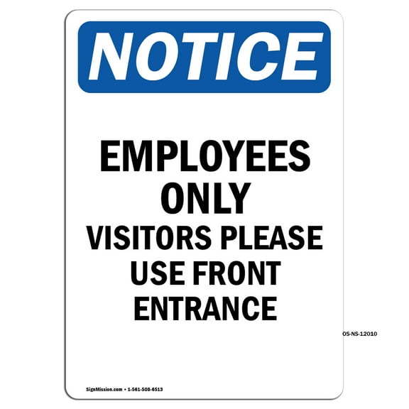SignMission OS-NS-A-1014-V-12010 10 x 14 in. OSHA Notice Sign - Employees Only Visitors Please
