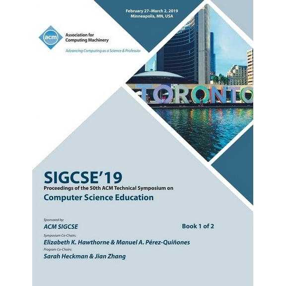 Sigcse'19: Proceedings of the 50th ACM Technical Symposium on Computer Science Education Book 1 (Paperback)