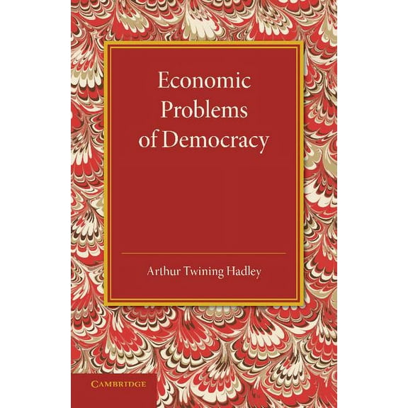 Economic Problems of Democracy, (Paperback)
