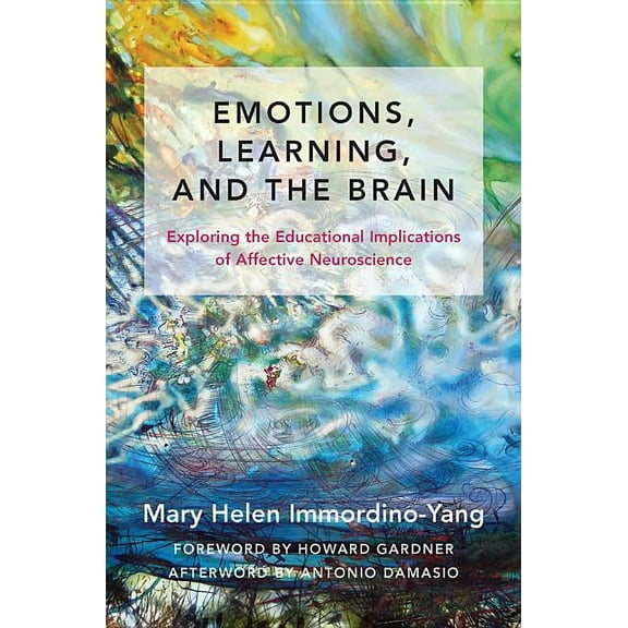 The Norton the Social Neuroscience of Ed Emotions, Learning, and the Brain: Exploring the Educational Implications of Affective Neuroscience, Book 0, (Hardcover)