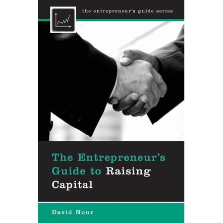 ISBN 9780313356025 product image for Entrepreneur's Guides (Praeger): The Entrepreneur's Guide to Raising Capital (Ha | upcitemdb.com