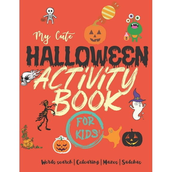 My cute halloween activity book for kids: Words search - Colouring - Mazes - Sudokus - 100 pages 8,5x11 inches (Paperback)