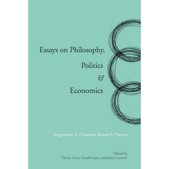 Essays on Philosophy, Politics & Economics: Integration & Common Research Projects, (Paperback)