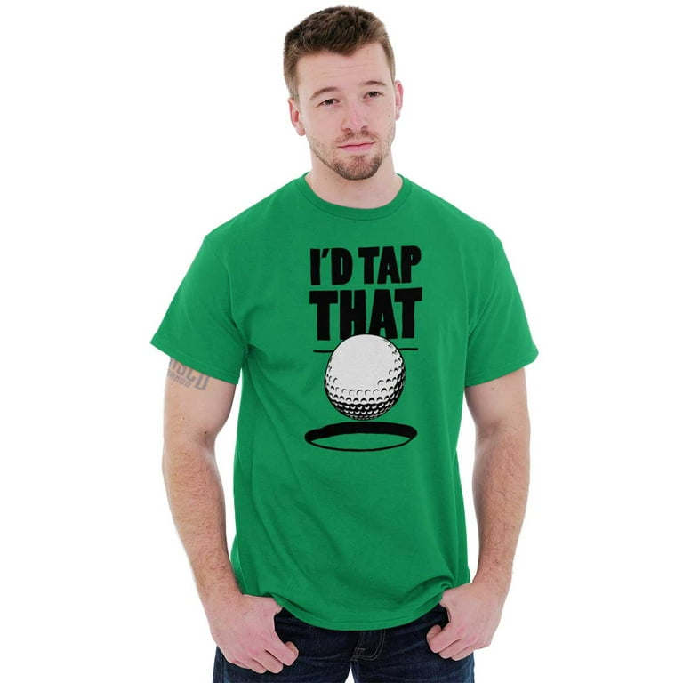 I'd Tap That Golf Ball Sexual Sports Men's Graphic T Shirt Tees Brisco  Brands S