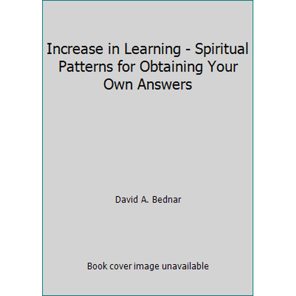 Pre-Owned Increase in Learning - Spiritual Patterns for Obtaining Your Own Answers (Hardcover) 160908943X 9781609089436