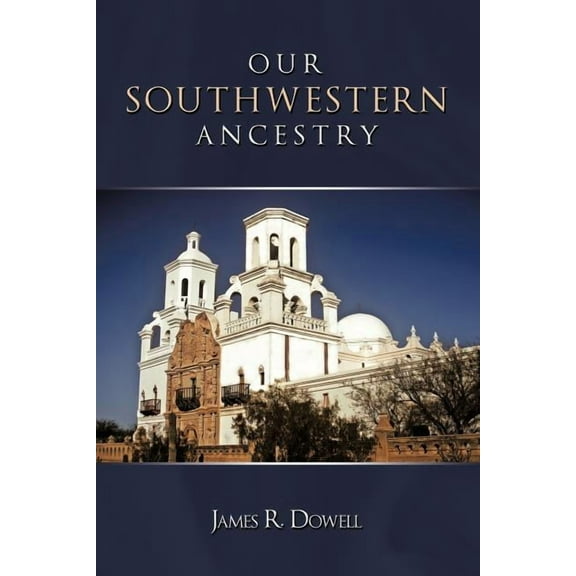 Our Southwestern Ancestry