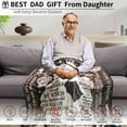 thumbnail image 4 of to My Dad Throw Blanket 60"x50", Best Fathers Day Birthday Blanket Gifts for Dad from Son Daughter, Gifts for Dads, Dad Gift, 4 of 5