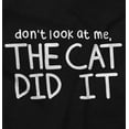 thumbnail image 2 of Dont Look At Me The Cat Did It Toddler Boy Girl T Shirt Infant Toddler Brisco Brands 12M, 2 of 6