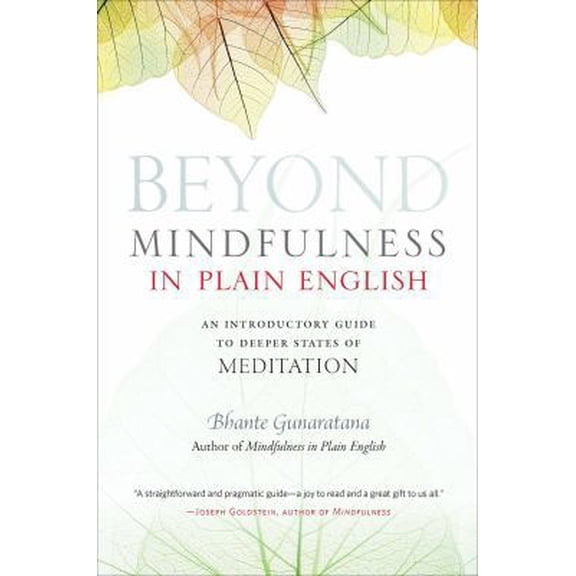 Pre-Owned Beyond Mindfulness in Plain English: An Introductory Guide to Deeper States of Meditation (Paperback) 0861715292 9780861715299