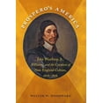 thumbnail image 1 of Pre-Owned Prospero's America: John Winthrop, Jr., Alchemy, and the Creation of New England Culture, 1606-1676 (Paperback) 1469600870 9781469600871, 1 of 1