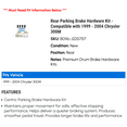 thumbnail image 2 of Rear Parking Brake Hardware Kit - Compatible with 1999 - 2004 Chrysler 300M 2000 2001 2002 2003, 2 of 2