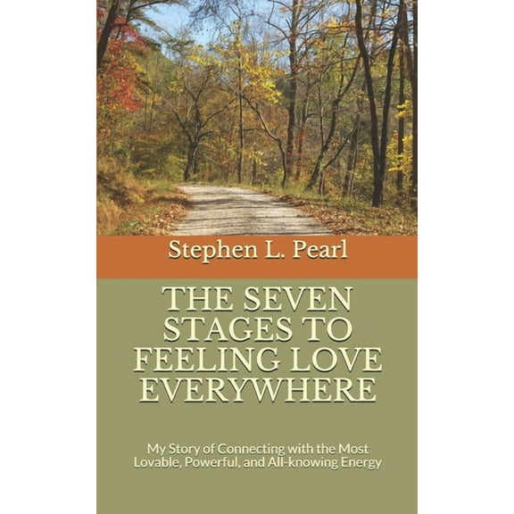 The Seven Stages to Feeling Love Everywhere (Paperback)