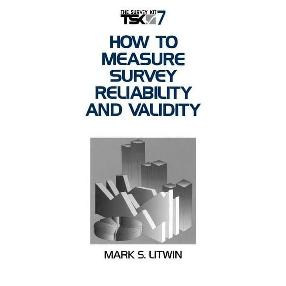 Survey Kit How to Measure Survey Reliability and Validity, Book 07, (Paperback)