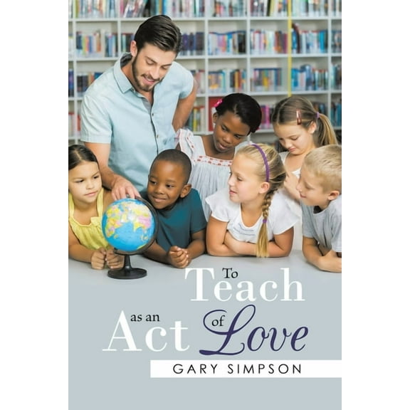 To Teach as an Act of Love, (Paperback)