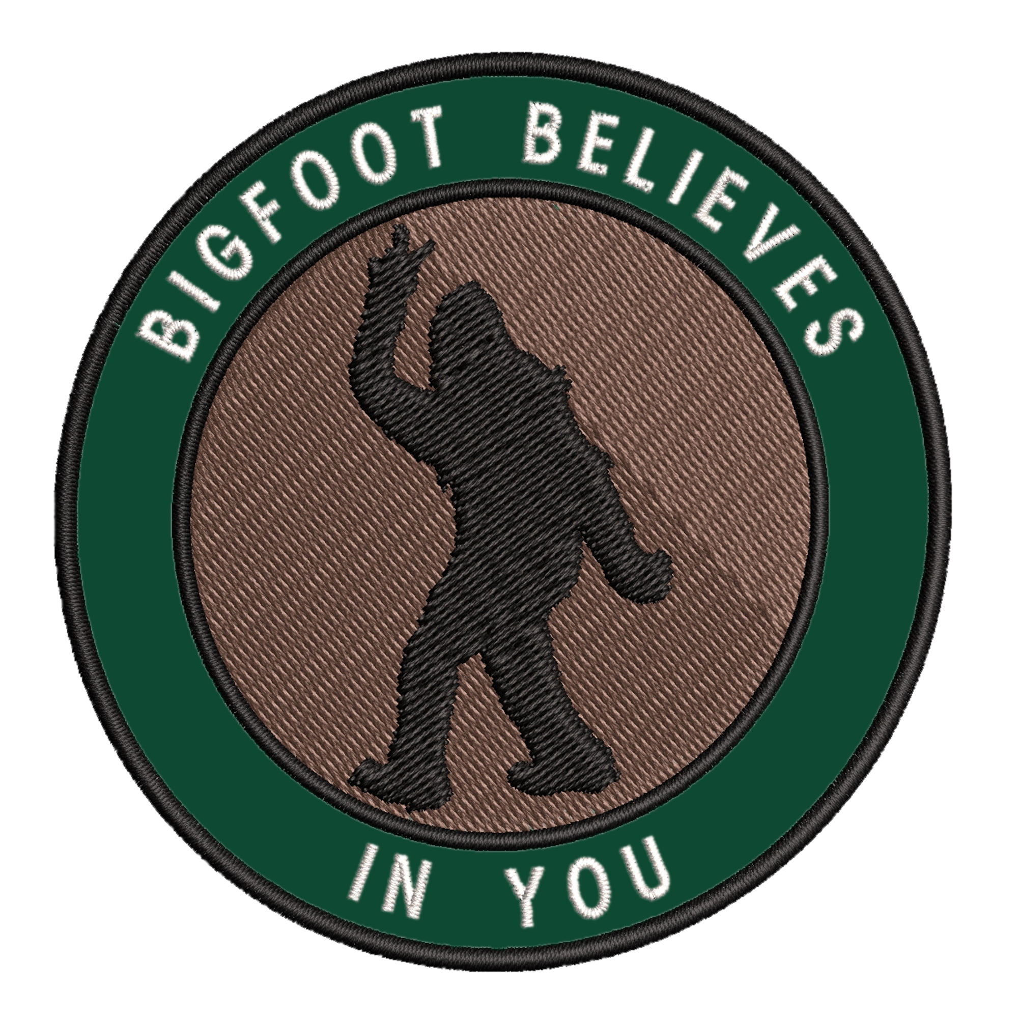 Bigfoot Believes in You 3.5" Iron On Or Sew On Embroidered Fabric Badge